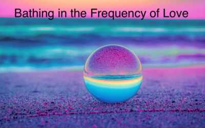Bathing in the Frequency of Love